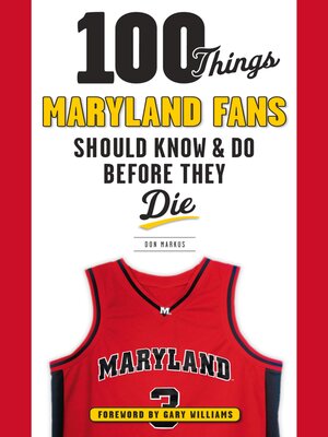 cover image of 100 Things Maryland Fans Should Know & Do Before They Die